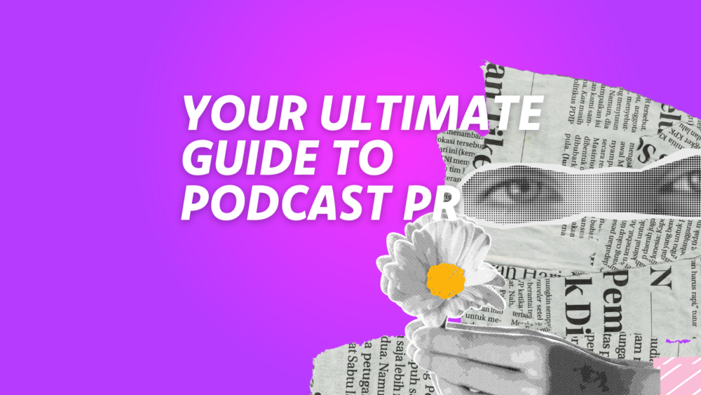 Your Press Plan: How to Execute a Successful Podcast PR Campaign