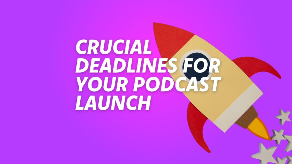 Your Marketing Checklist to Launch Your Podcast (with Deadlines to Follow!)